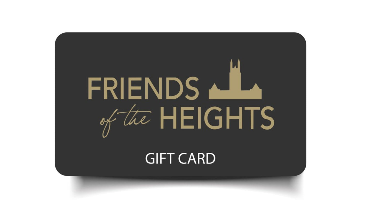 Friends of The Heights Gift Card